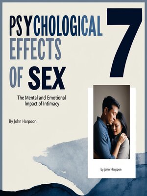 cover image of 7 Psychological  Effects of Sex